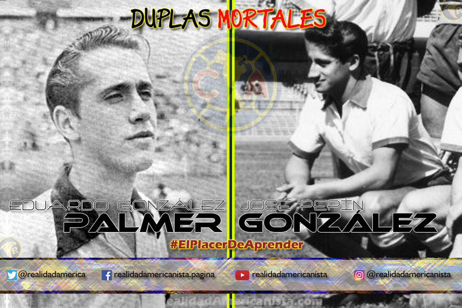 duplas mortales club america 25 eduardo gonzalez palmer pepin gonzalez